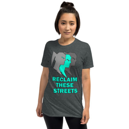 Reclaim These Streets Short-Sleeve Unisex T-Shirt - Image 10
