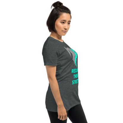 Reclaim These Streets Short-Sleeve Unisex T-Shirt - Image 11