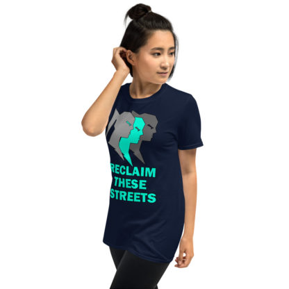Reclaim These Streets Short-Sleeve Unisex T-Shirt - Image 7