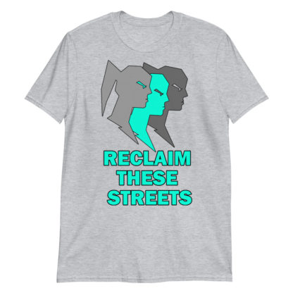 Reclaim These Streets Short-Sleeve Unisex T-Shirt - Image 3