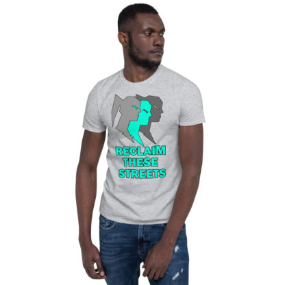 Reclaim These Streets Short-Sleeve Unisex T-Shirt - Image 4